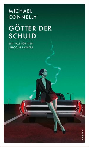 [Lincoln Lawyer 05] • Götter der Schuld